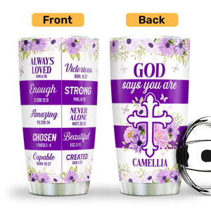 God Says You Are | Personalized Stainless Steel Tumbler