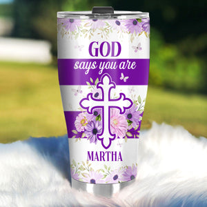 God Says You Are | Personalized Stainless Steel Tumbler