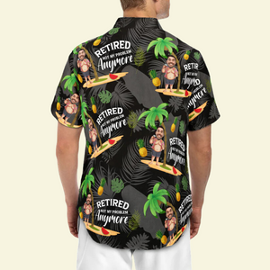 Custom Photo Retired Not My Problem Anymore - Personalized Hawaiian Shirt