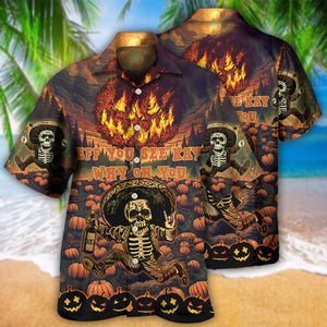 Halloween Eff You See Kay Why Oh You In Fire - Hawaiian Shirt