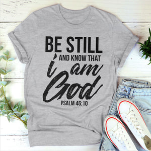 Be Still And Know That I Am God - Classic Christian Unisex T-shirt pt03