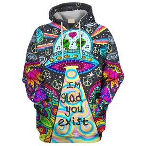 Hippie Alien In Ufo, Im Glad You Exist - Hoodie For Men, Women