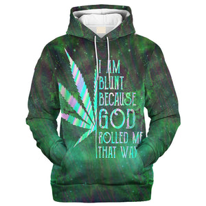 Hippie I Am Blunt Because God Rolled Me That Way - Hoodie For Men, Women