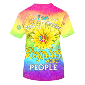 Hippie Sunflower One Of Those Regular Weird People - T-Shirt For Men, Women