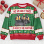 Ho Ho Holy Sh I Need To Go Hunting_ Fishing_ Camping Personalized Photo Ugly Sweater1