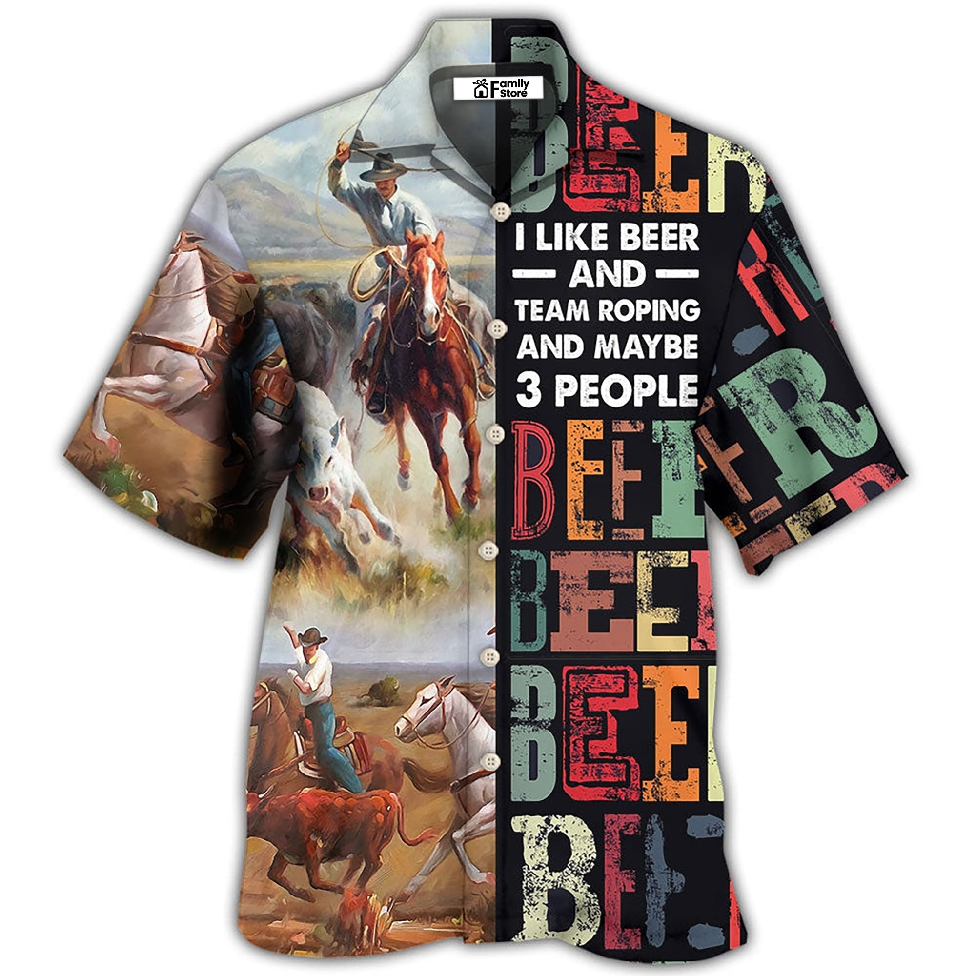 Horse Beer I Like Beer And Team Roping - Hawaiian Shirt