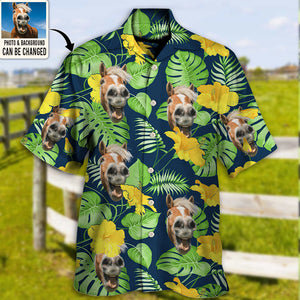 Personalized Horse You Want Tropical Custom Photo - Hawaiian Shirt