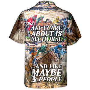 My Horse And Maybe 3 People Amazing Style - Hawaiian Shirt