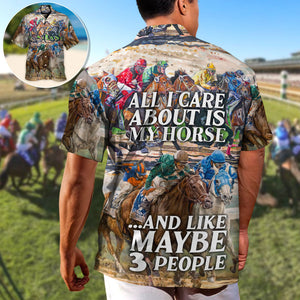 My Horse And Maybe 3 People Amazing Style - Hawaiian Shirt