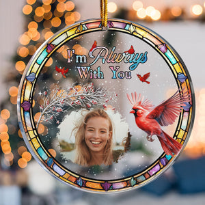 I Am Here With You Cardinal - Personalized Acrylic Photo Ornament PT CU4092704