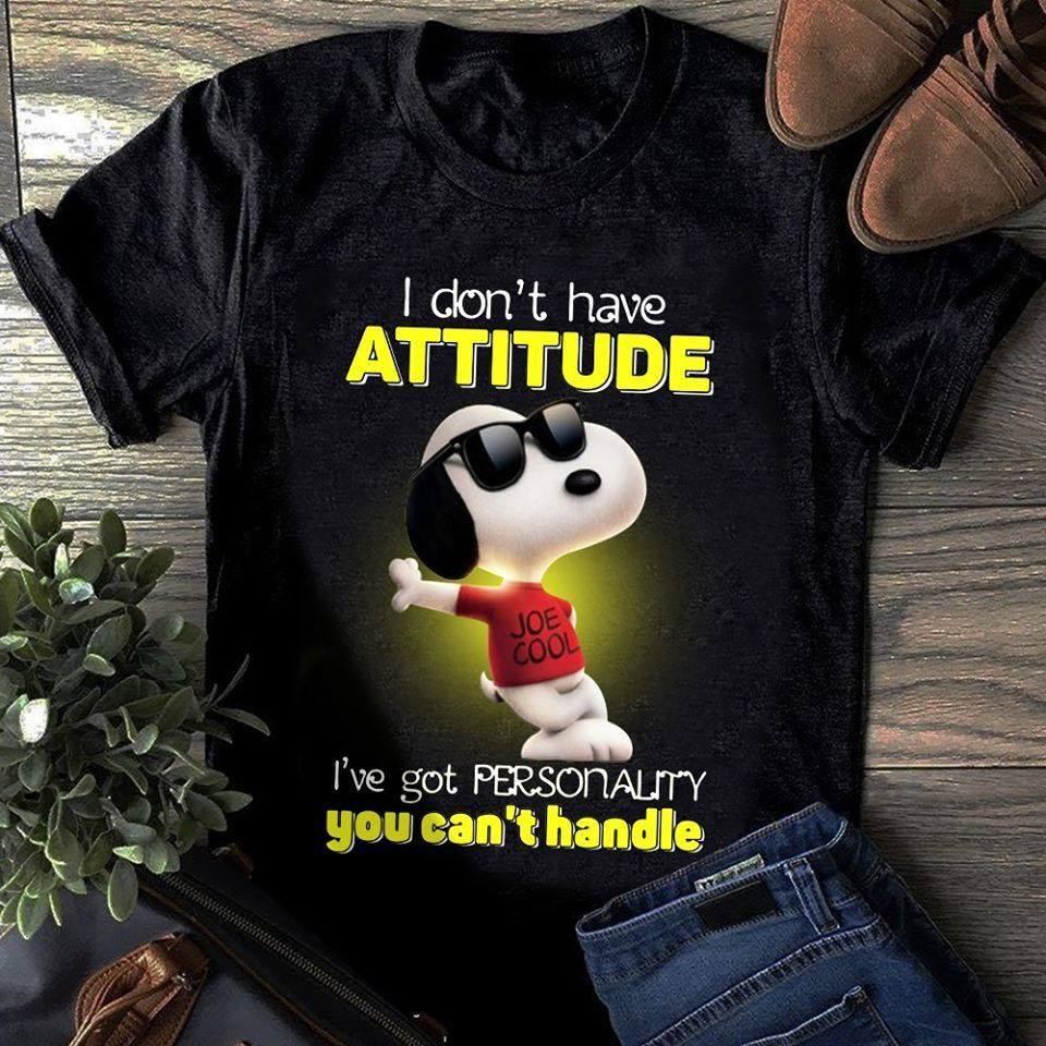 I Don't Have Attitude T-shirt and Hoodie 05231