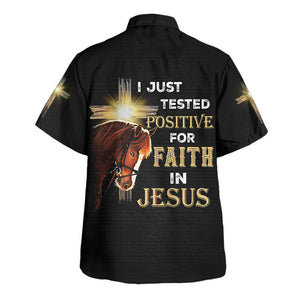 I Just Tested Positive For Faith In Jesus Hawaiian Shirt