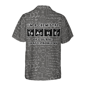 I Am A Chemistry Teacher Hawaiian Shirt Best - Gift For Teachers