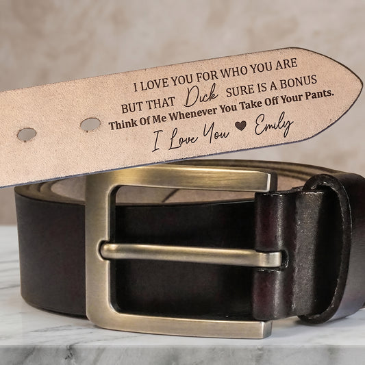 I_Love_You_For_Who_You_Are_But_ _Personalized_Engraved_Leather_Belt_ _Gift_For_Boyfriend 1