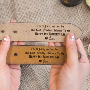 The Best Daddy Belongs To Me - Gift For Dad - Personalized Engraved Leather Belt