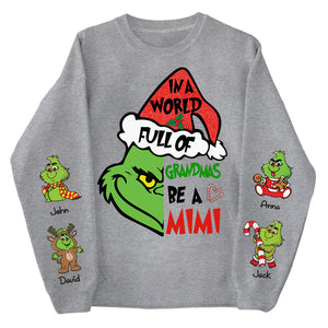 Grinch In A Full World Of Grandmas Be A Mimi - Custom Nickname Grandma Shirt With Kids Name - TM07 DN100