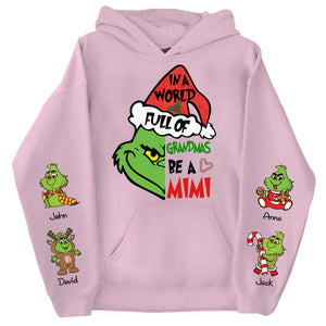 Grinch In A Full World Of Grandmas Be A Mimi - Custom Nickname Grandma Shirt With Kids Name - TM07 DN100