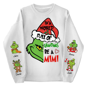 Grinch In A Full World Of Grandmas Be A Mimi - Custom Nickname Grandma Shirt With Kids Name - TM07 DN100