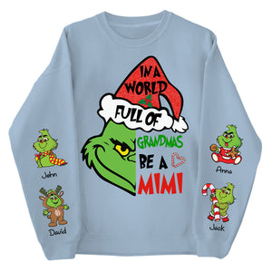 Grinch In A Full World Of Grandmas Be A Mimi - Custom Nickname Grandma Shirt With Kids Name - TM07 DN100