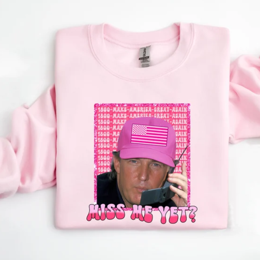 Funny Trump Pink Miss Me Yet - Gift For Republican - Unisex Shirt