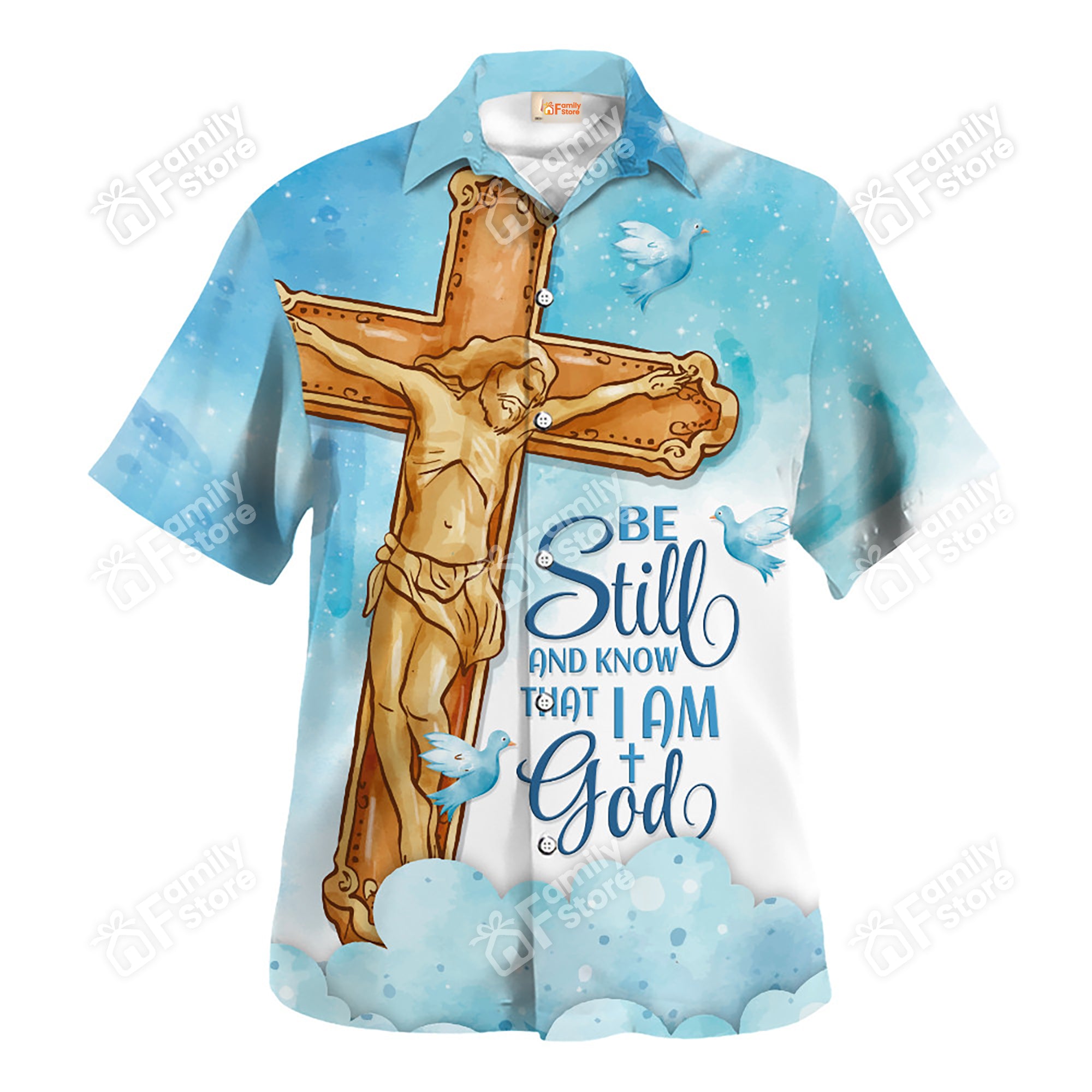 Jesus Be Still And Know That I Am God Blue Sky Hawaiian Shirt