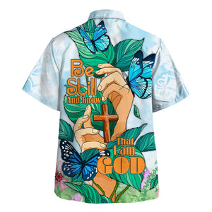 Jesus Be Still And Know That I Am God Butterfly Hawaiian Shirt