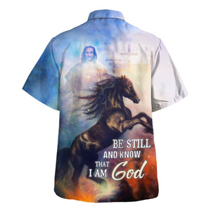 Jesus Be Still And Know That I Am God Horse Hawaiian Shirt