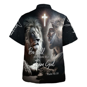 Jesus Be Still And Know That I Am God Shining Cross Hawaiian Shirt