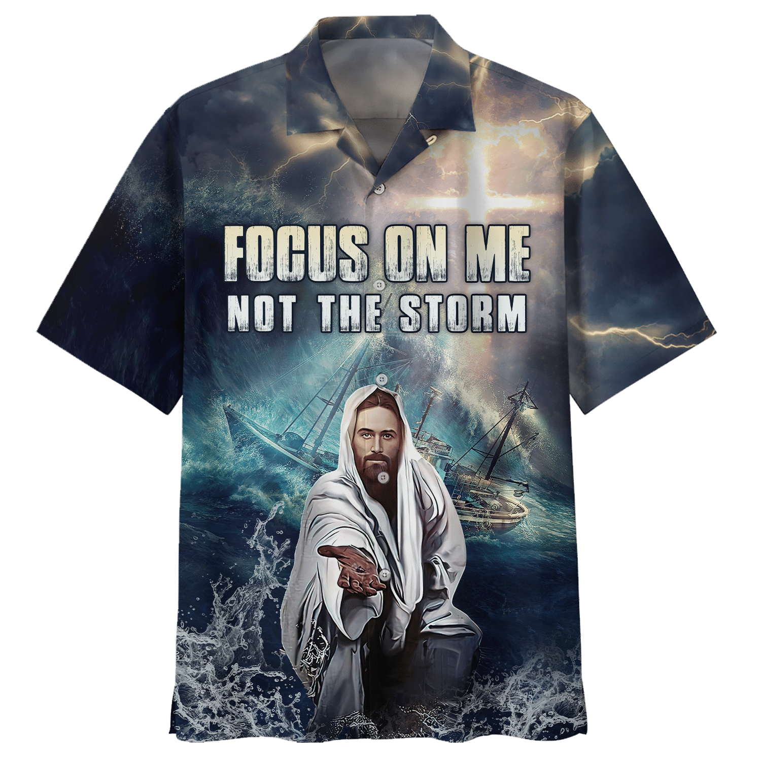 Jesus Focus On Me Not The Storm Hawaiian Shirt