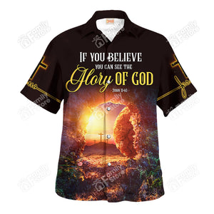 Jesus If You Believe You Can See The Glory Of God Hawaiian Shirt