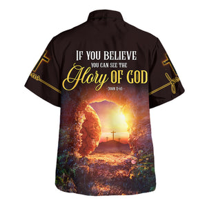 Jesus If You Believe You Can See The Glory Of God Hawaiian Shirt