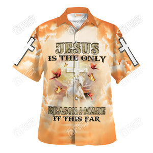 Jesus Is The Only Reason I Made It This Far Hawaiian Shirt