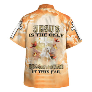 Jesus Is The Only Reason I Made It This Far Hawaiian Shirt