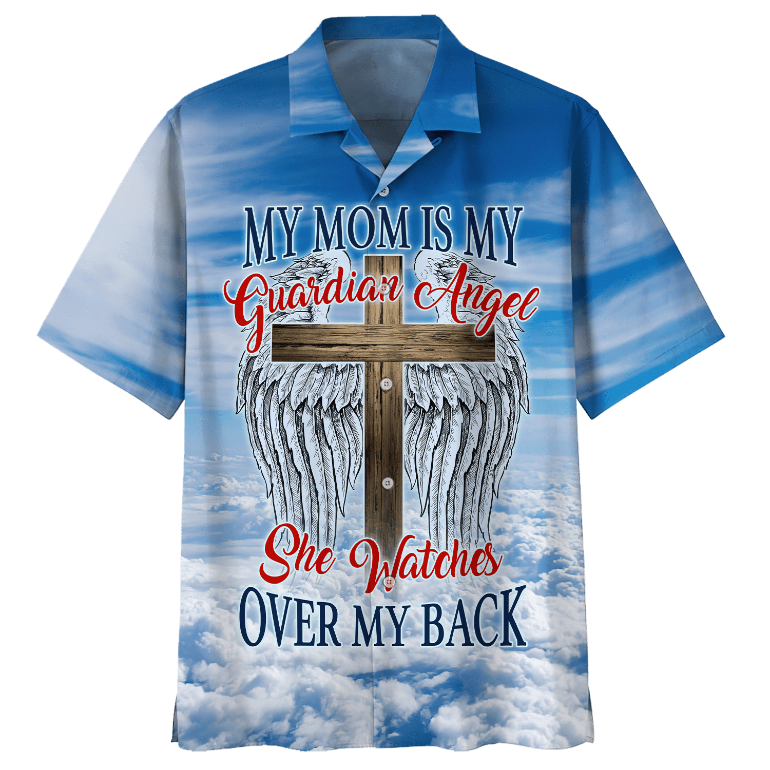 Jesus My Mom Is My Guardian Angel Hawaiian Shirt