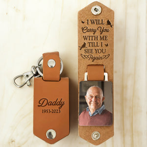 Custom Photo I Will Carry You With Me Memorial - Gift For Family - Personalized Leather Photo Keychain