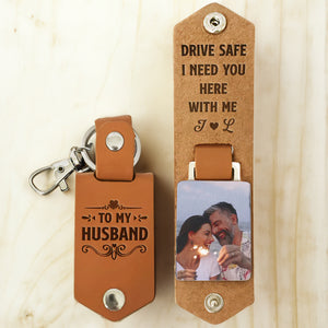 Custom Photo Drive Safe I Need You Here With Me - Gift For Husband - Personalized Leather Photo Keychain