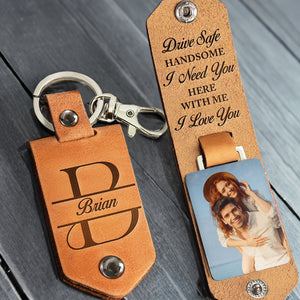 Custom Photo Drive Safe Handsome I Love You - Gift For Husband - Personalized Leather Photo Keychain