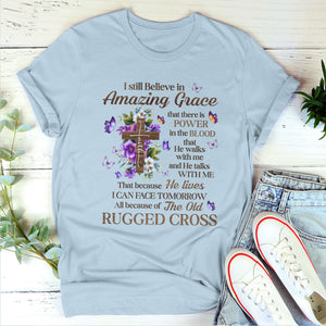 I Still Believe In Amazing Grace - Classic Christian Unisex T-shirt pt09