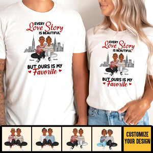 Every Love Story Is Beautiful But Ours Is My Favorite Black African - Personalized Shirt - Gift For Couple, Husband Wife, Anniversary, Engagement, Wedding, Marriage Gift - GR1 NH96