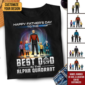 To The Greatest Dad in the Alpha Quadrant - Gift For Dad - Personalized TShirt - CL22 NA94