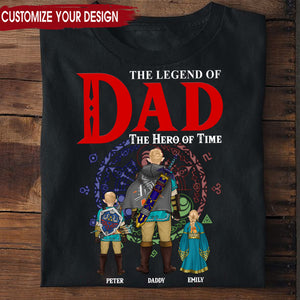 The Legend Of zelda Dad The Hero Of Time - Gift For Dad, Father's Day - Personalized TShirt CL07