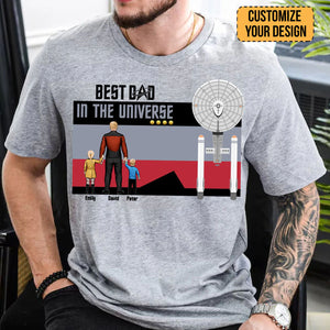 My Dad Is The Best Dad In The Universe - Gift For Dad - Personalized TShirt - CL22 NA94