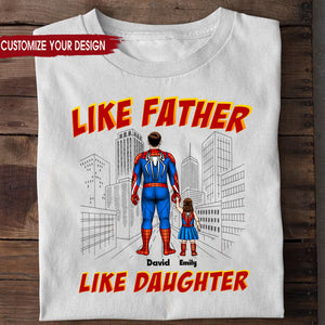 Like Father Like Son We Are Superheros - Gift For Dad, Husband, Father's Day - Personalized TShirt