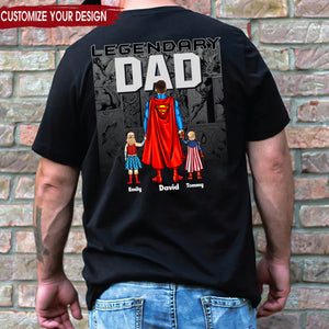 Super Hero My Legendary Dad I Love Daddy - Gift For Dad, Father's Day - Personalized TShirt CL02