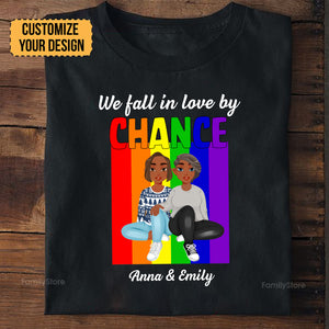 We Fall In Love By Chance  LGBT - Personalized Shirt - Gift For Couple, Husband Wife, Anniversary, Engagement, Wedding, Marriage Gift, Pride Month - GR1 NH96