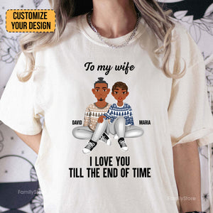 I Love You Till The End Of Time Black African - Personalized Shirt - Gift For Couple, Husband Wife, Anniversary, Engagement, Wedding, Marriage Gift - GR1 NH96