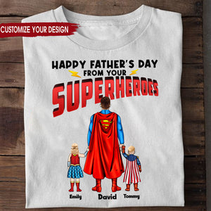 We Love You From Your Superhero - Gift For Dad, Husband, Father's Day - Personalized TShirt