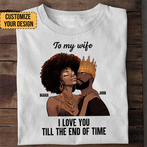 I Love You Till The End Of Time Black African - Personalized Shirt - Gift For Couple, Husband Wife, Anniversary, Engagement, Wedding, Marriage Gift - GR5 NH96