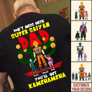 Don't Mess With SaiyanDragon Ball Dad You Will Get Kamehameha - Gift For Father's Day - Personalized TShirt