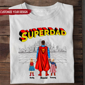 My Father My Superhero SuperDad Version - Gift For Father's Day - Personalized TShirt